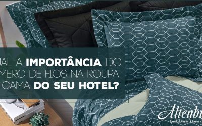 A importância do número de fios na roupa de cama do seu hotel