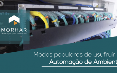 Modos populares de usufruir da automação de ambientes.