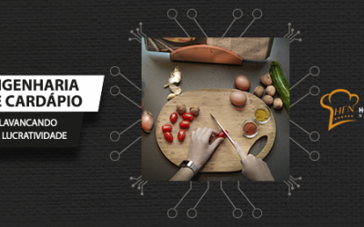 ENGENHARIA DE CARDÁPIO – ALAVANCANDO SUA LUCRATIVIDADE
