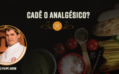 CADÊ O ANALGÉSICO?