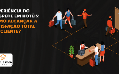 Experiência do hóspede em hotéis: como alcançar a satisfação total do cliente