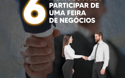 Seis motivos para participar de uma feira de negócios