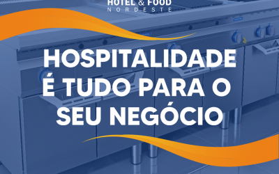 Hospitalidade é tudo para o seu negócio