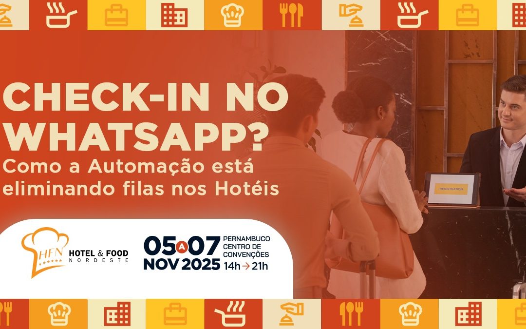 Check-in no WhatsApp? Como a Automação Está Eliminando Filas nos Hotéis