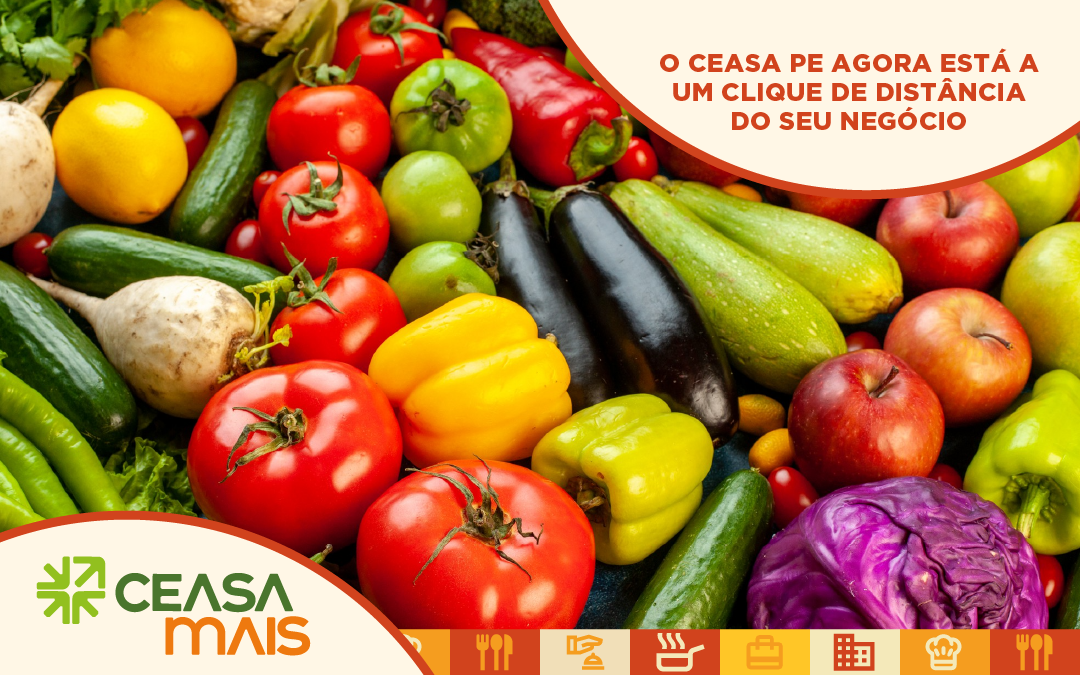 O Ceasa PE agora está a um clique de distância do seu negócio